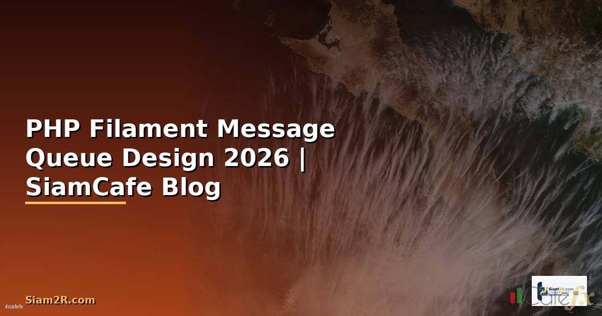 PHP Filament Message Queue Design