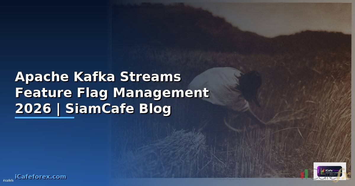 Apache Kafka Streams Feature Flag Management