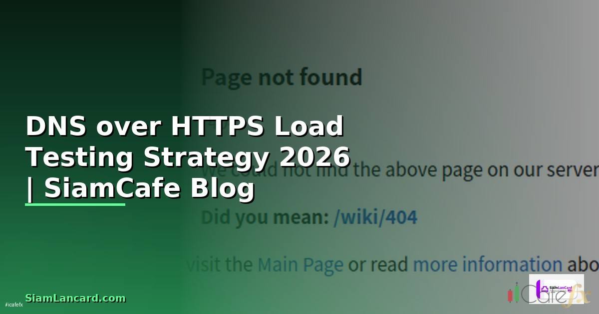 DNS over HTTPS Load Testing Strategy