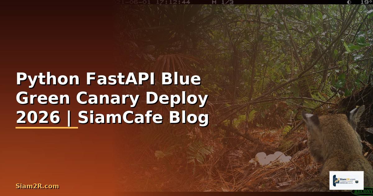 Python FastAPI Blue Green Canary Deploy