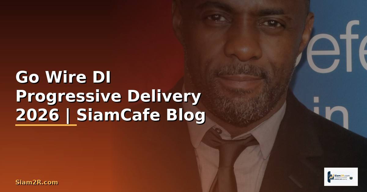 Go Wire DI Progressive Delivery