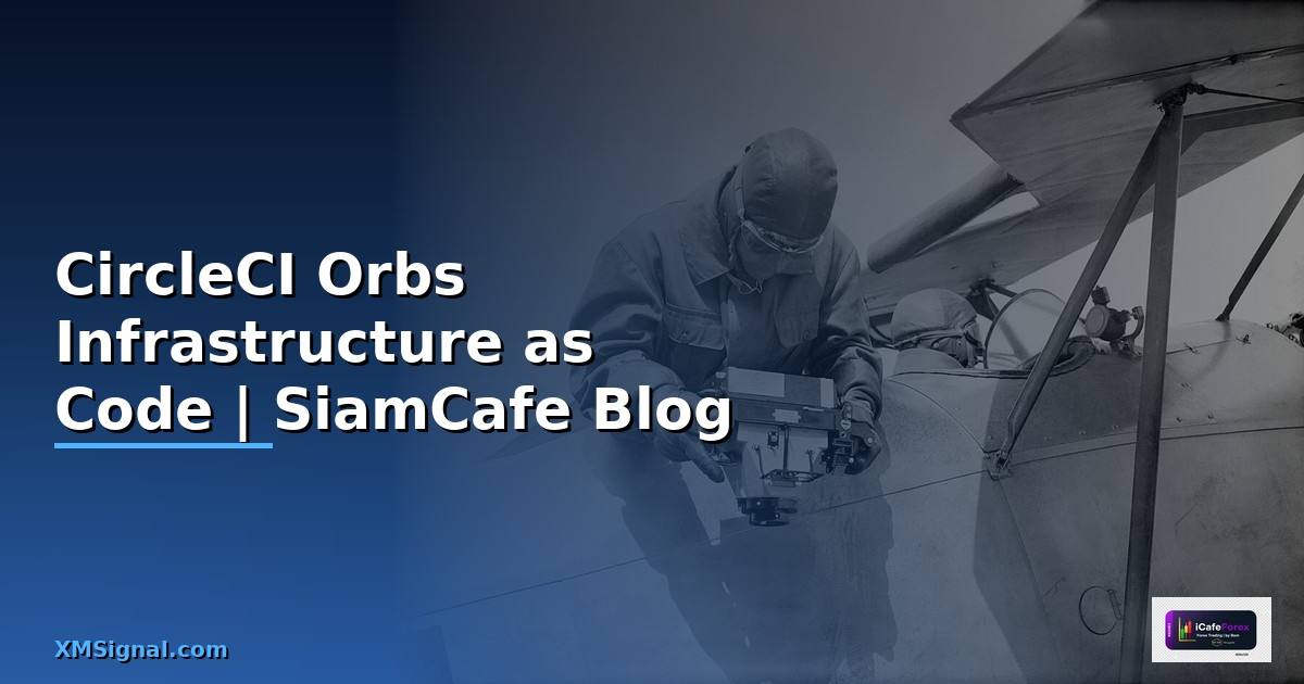 CircleCI Orbs Infrastructure as Code