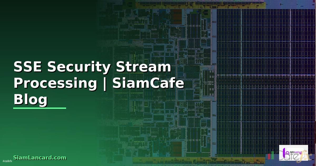 SSE Security Stream Processing
