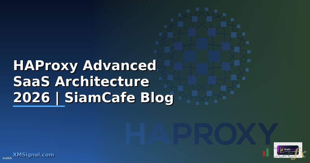 HAProxy Advanced SaaS Architecture