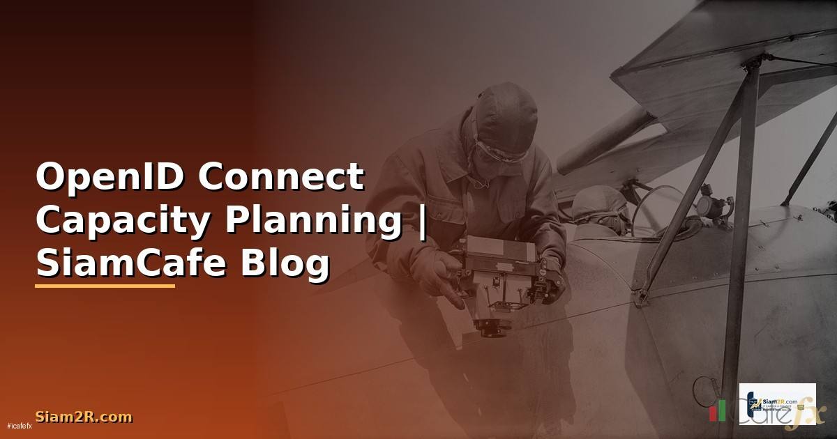 OpenID Connect Capacity Planning