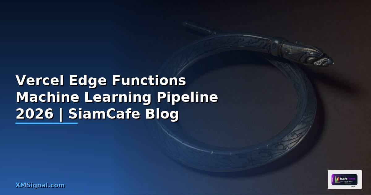 Vercel Edge Functions Machine Learning Pipeline