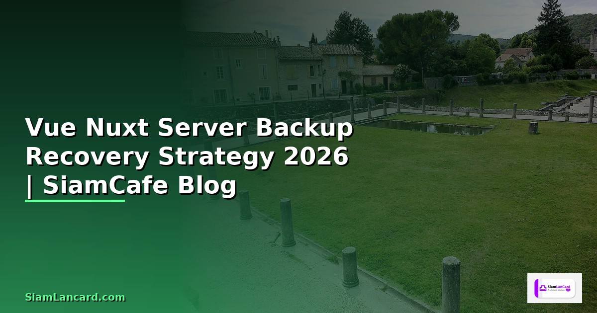 Vue Nuxt Server Backup Recovery Strategy
