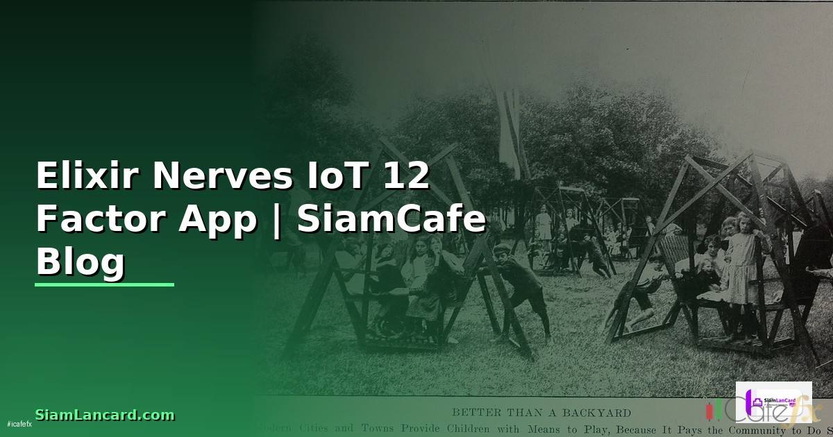 Elixir Nerves IoT 12 Factor App