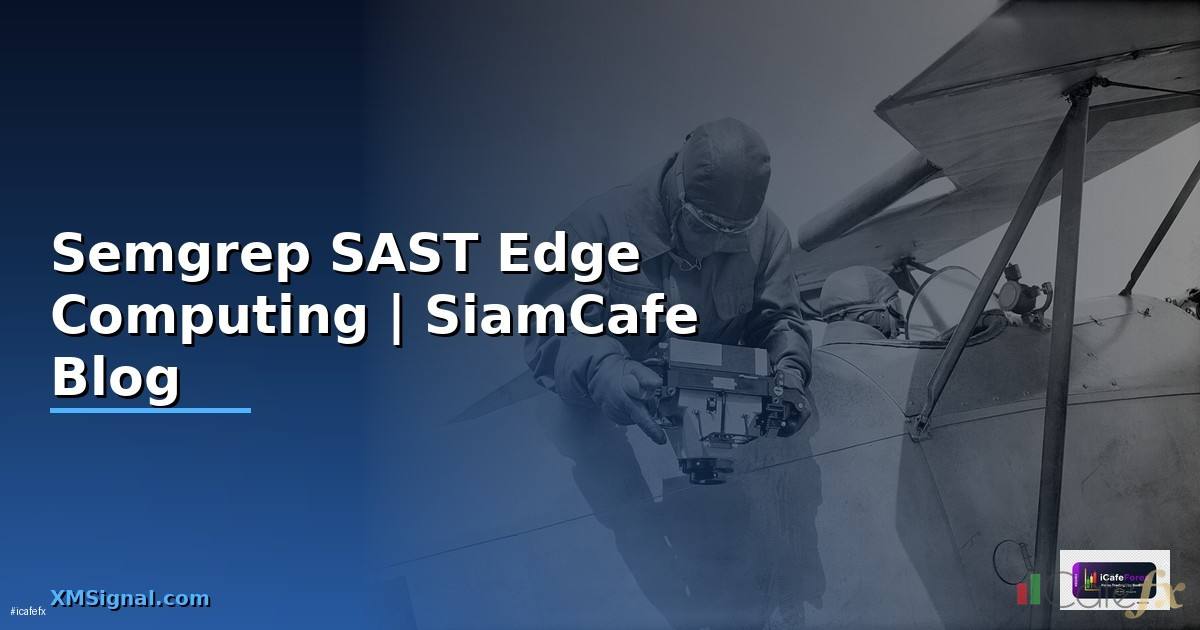 Semgrep SAST Edge Computing