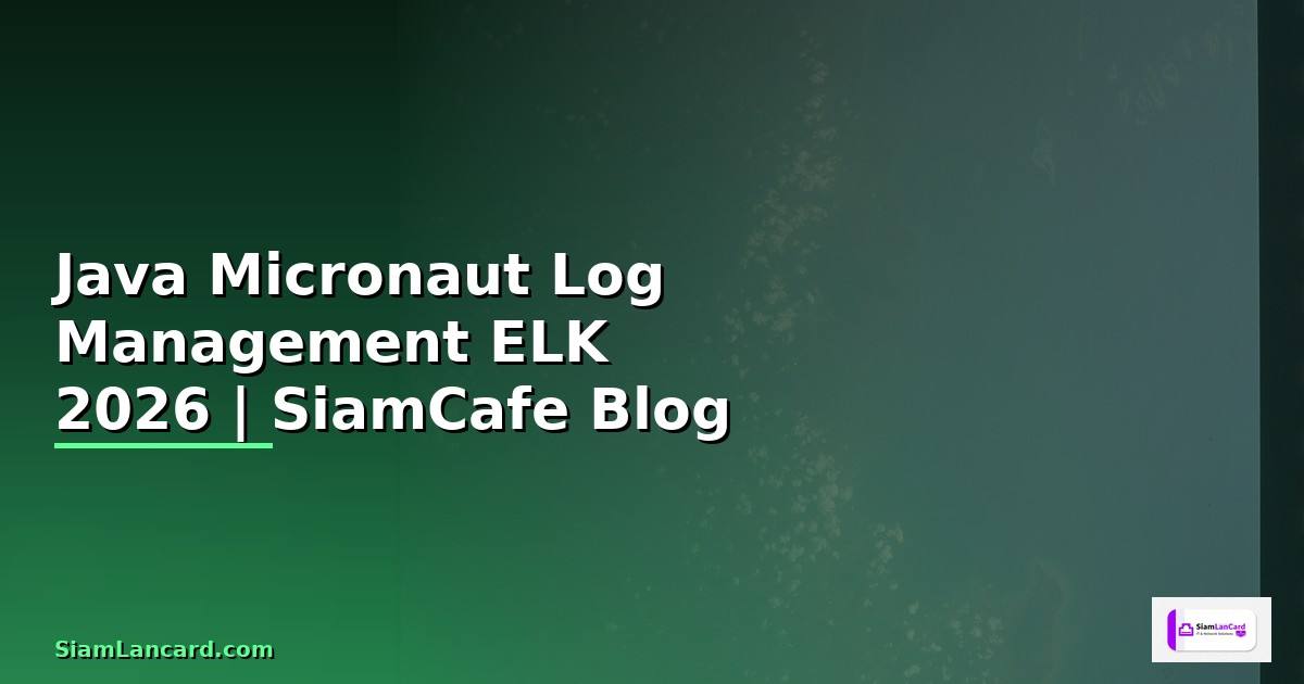Java Micronaut Log Management ELK