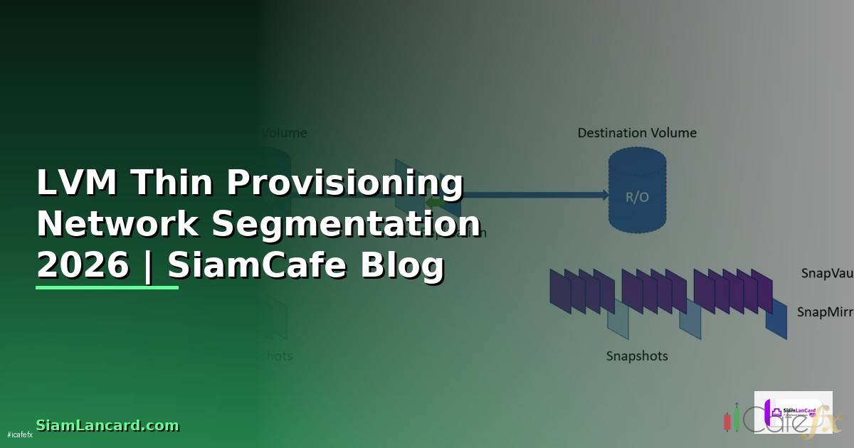 LVM Thin Provisioning Network Segmentation
