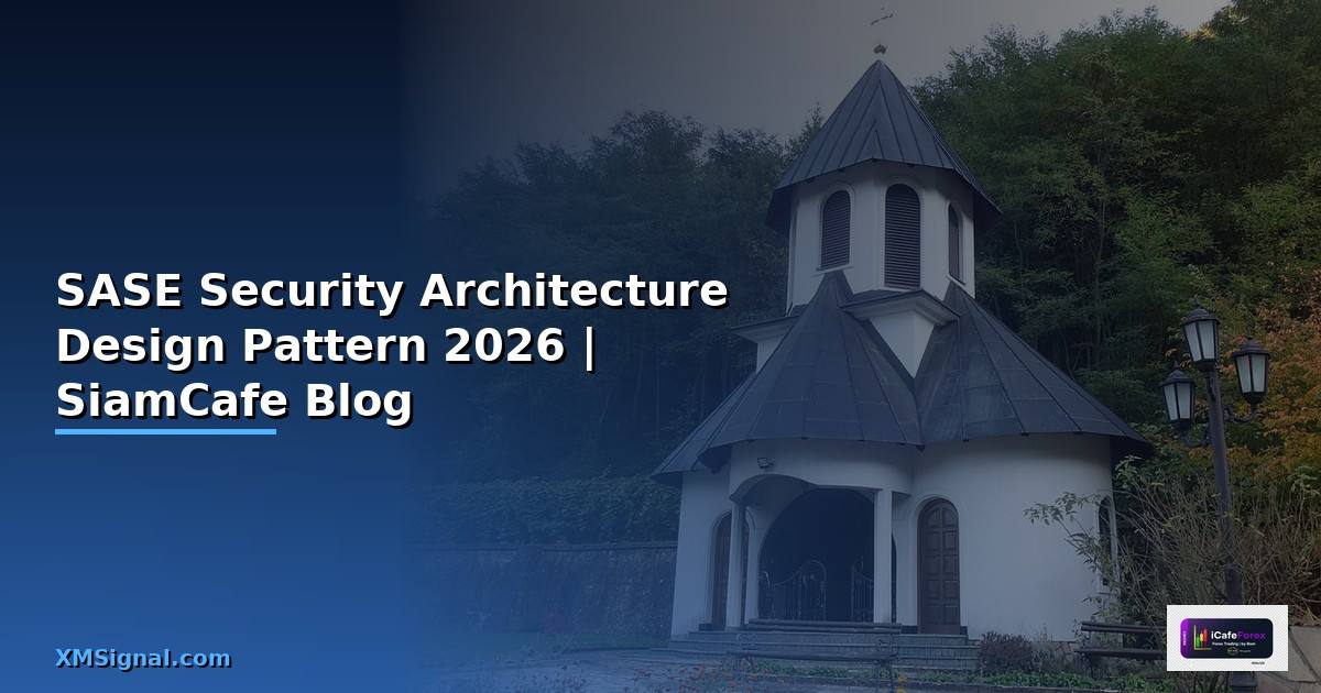 SASE Security Architecture Design Pattern