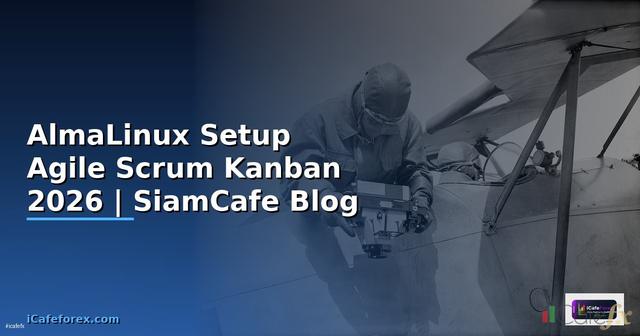 AlmaLinux Setup Agile Scrum Kanban