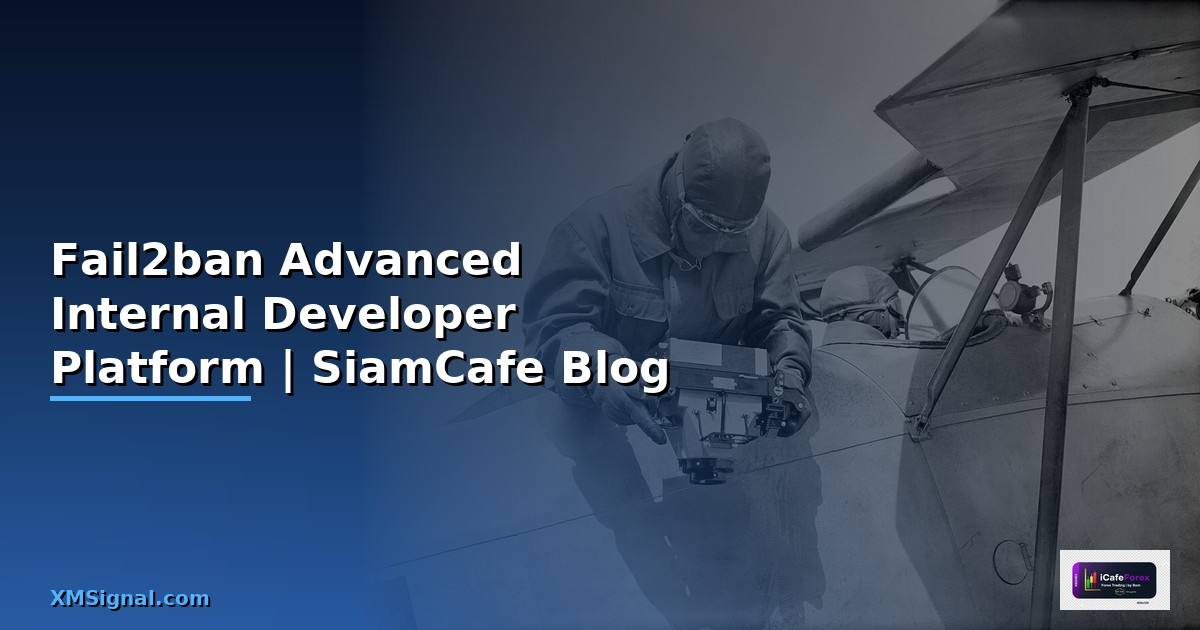 Fail2ban Advanced Internal Developer Platform