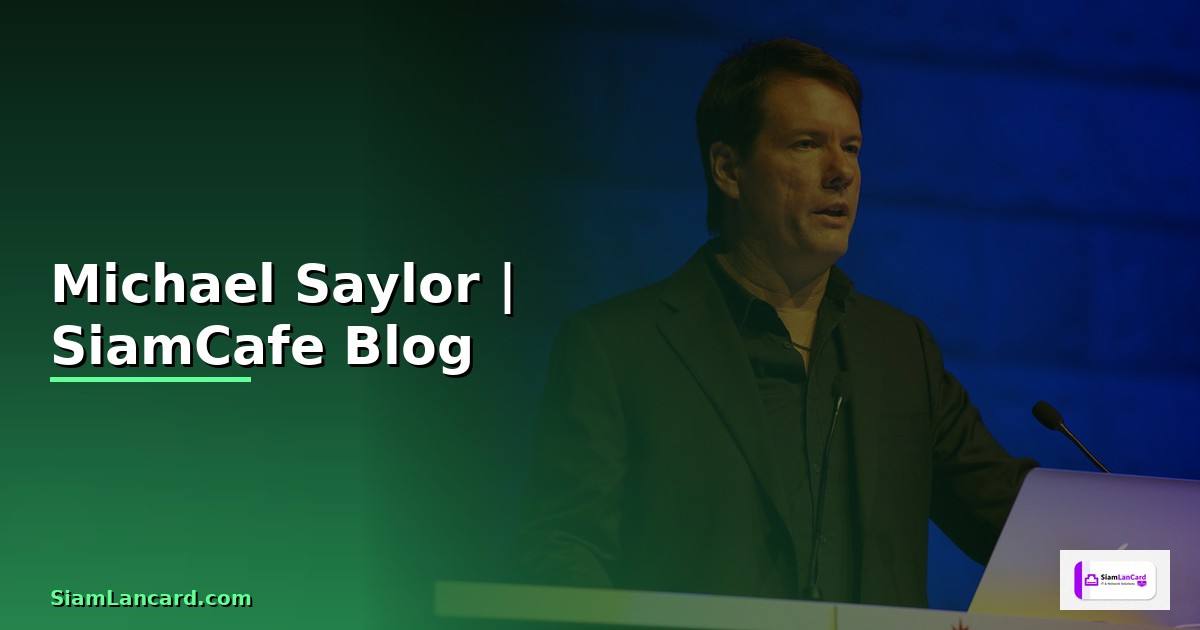 Michael Saylor — ข้อมูลครบถ้วน 2026