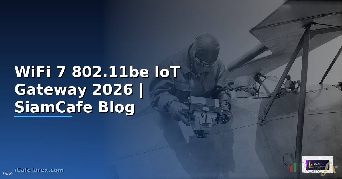 WiFi 7 802.11be IoT Gateway