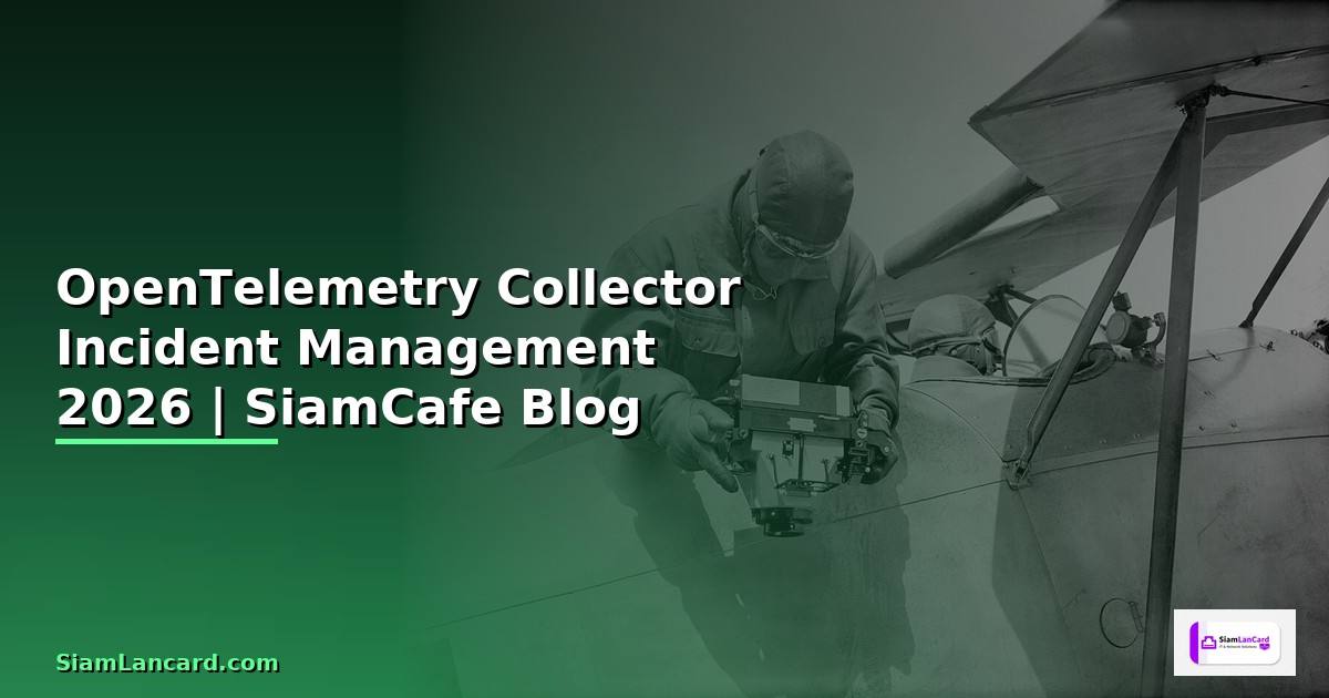 OpenTelemetry Collector Incident Management