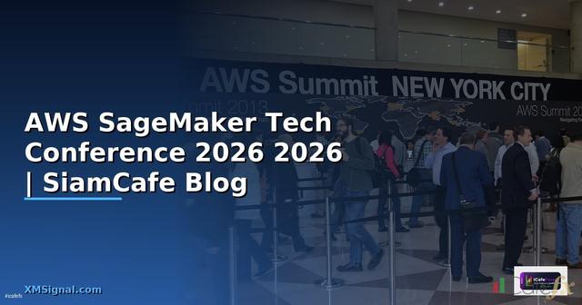 AWS SageMaker Tech Conference 2026