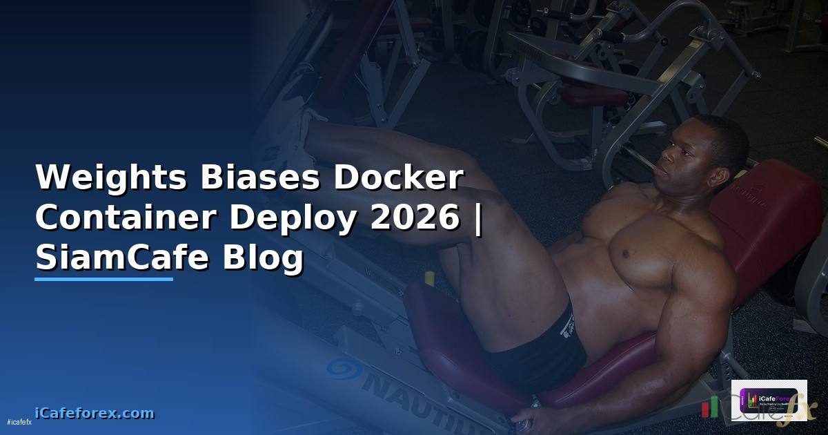 Weights Biases Docker Container Deploy