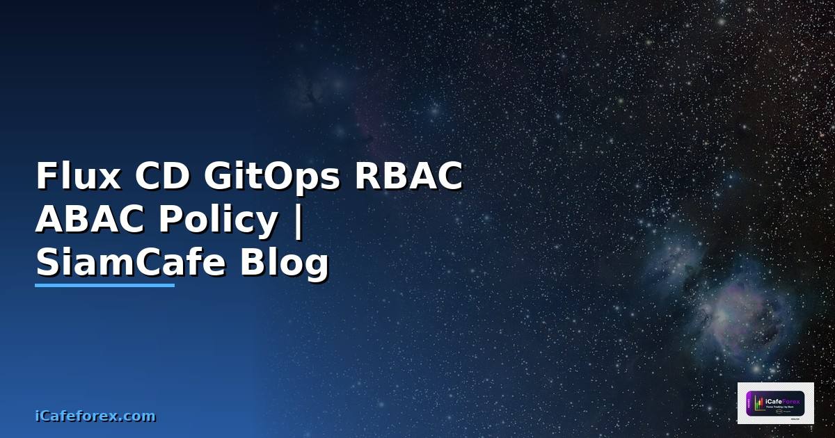 Flux CD GitOps RBAC ABAC Policy