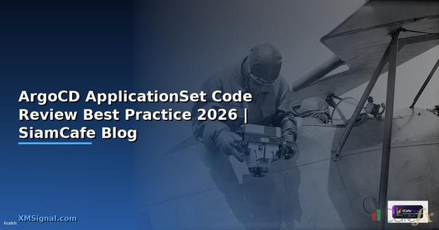 ArgoCD ApplicationSet Code Review Best Practice