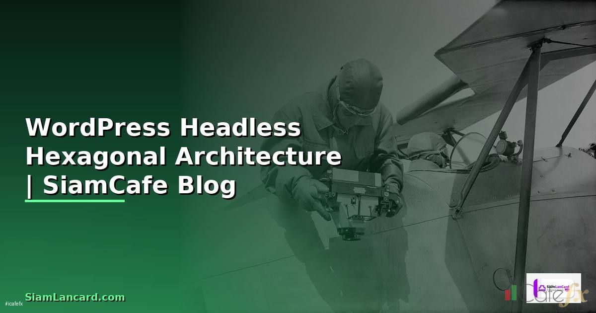 WordPress Headless Hexagonal Architecture