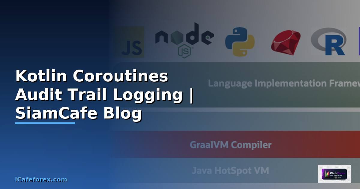 Kotlin Coroutines Audit Trail Logging