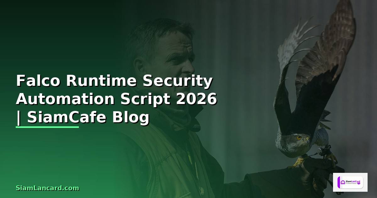 Falco Runtime Security Automation Script