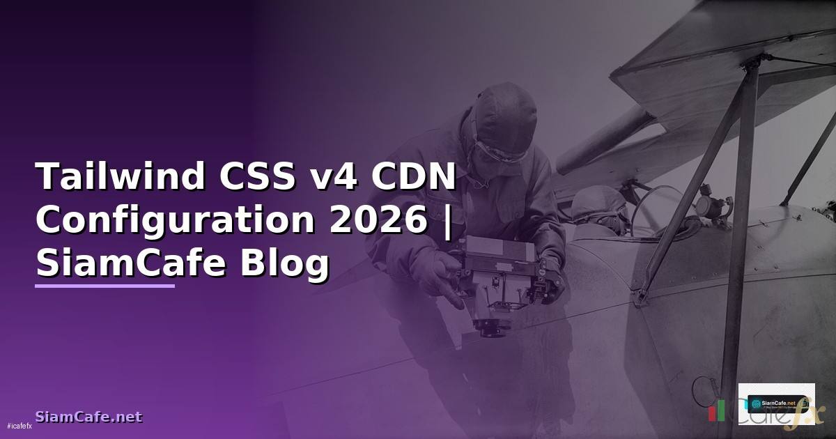 Tailwind CSS v4 CDN Configuration