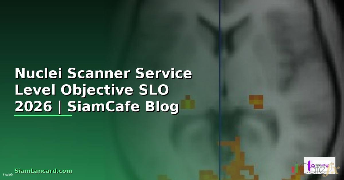 Nuclei Scanner Service Level Objective SLO