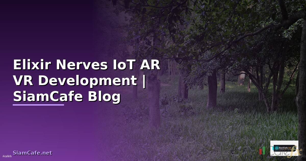 Elixir Nerves IoT AR VR Development