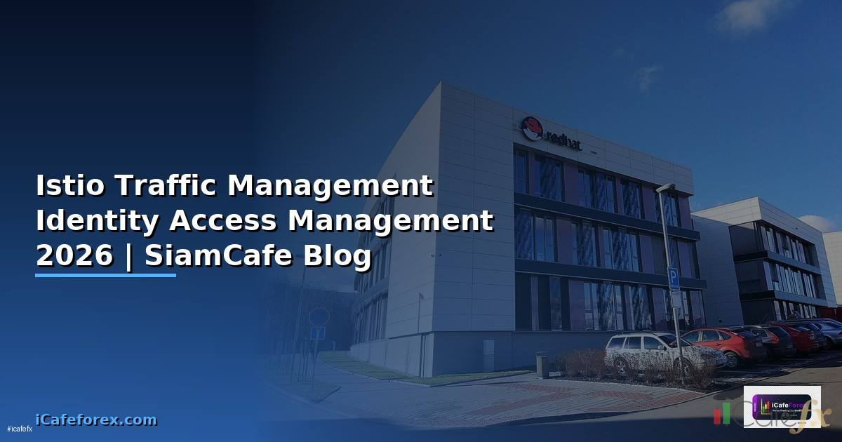 Istio Traffic Management Identity Access