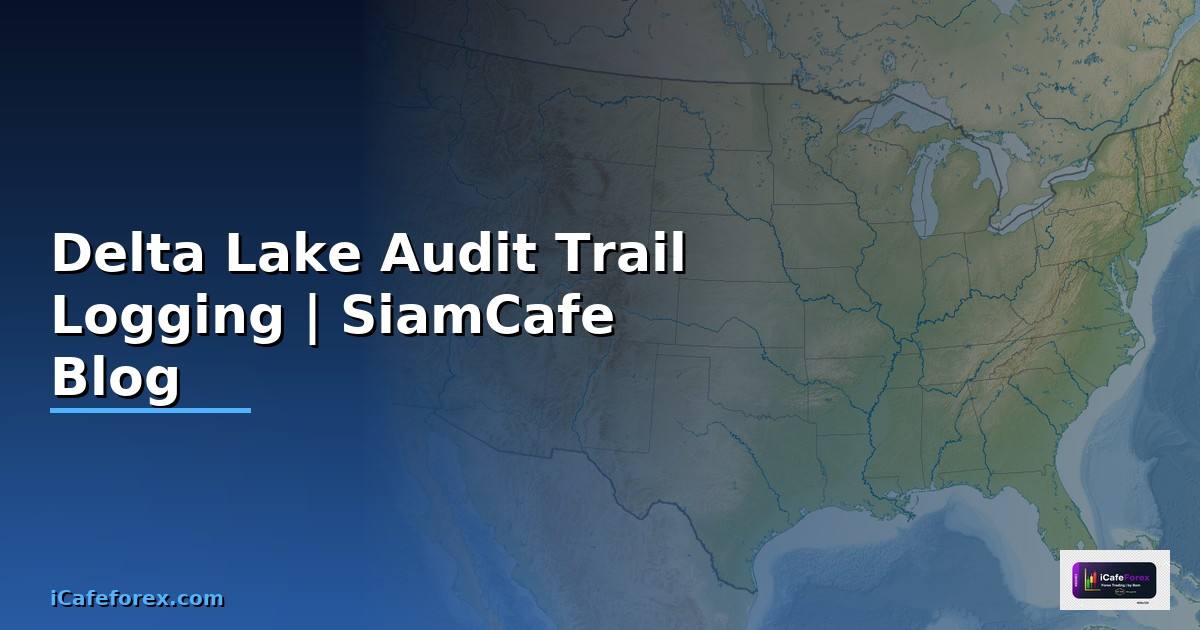 Delta Lake Audit Trail Logging