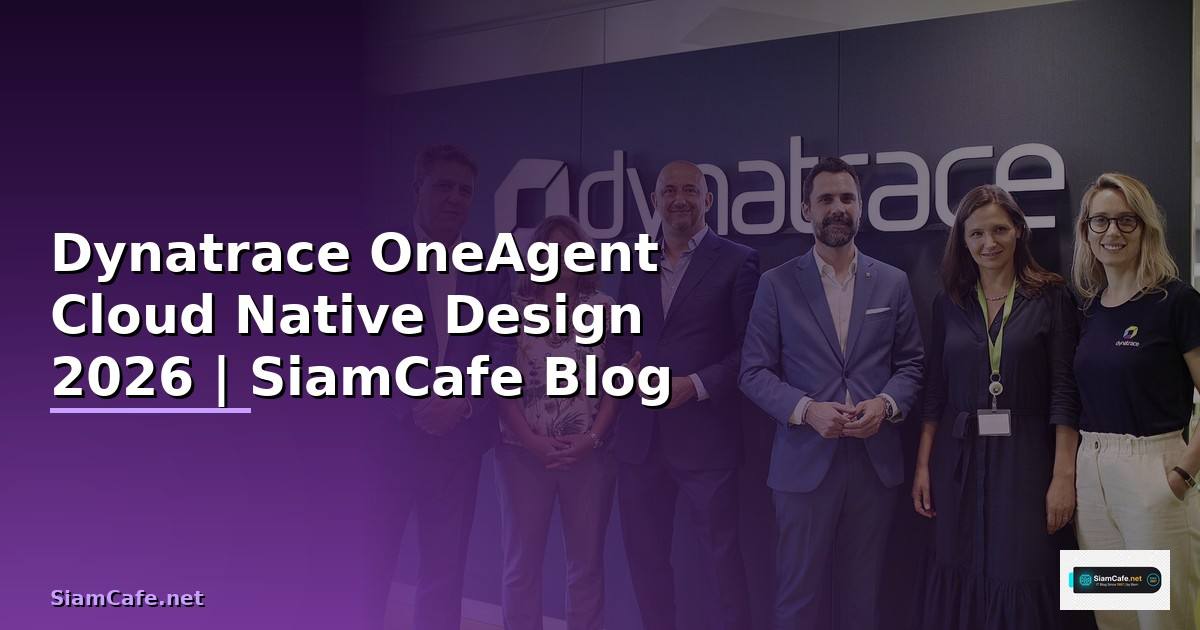Dynatrace OneAgent Cloud Native Design