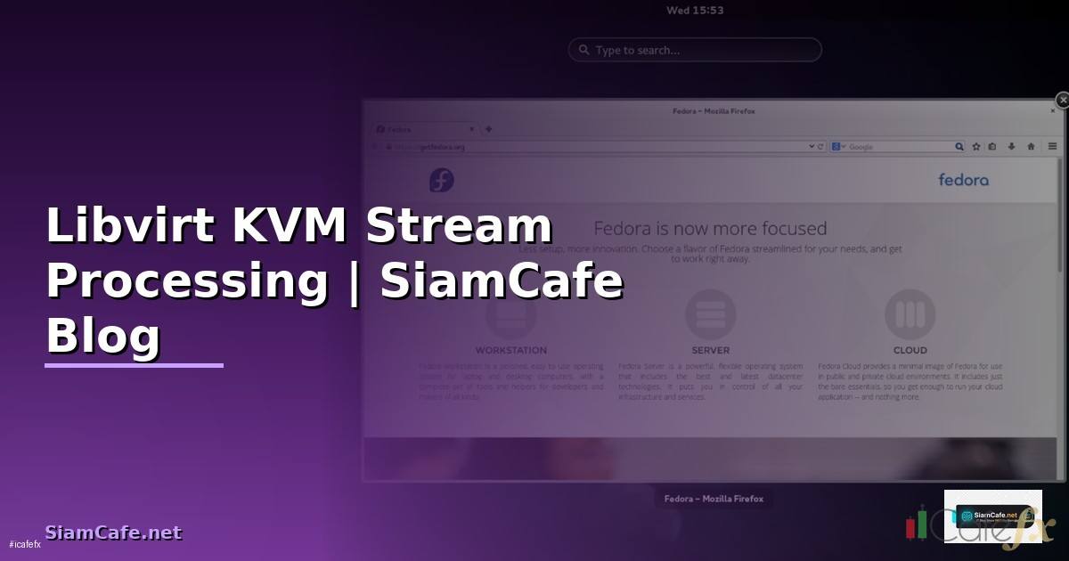 Libvirt KVM Stream Processing