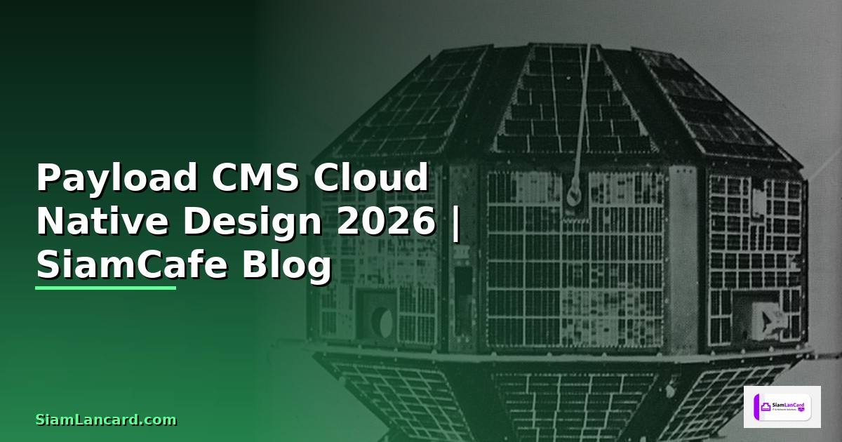 Payload CMS Cloud Native Design