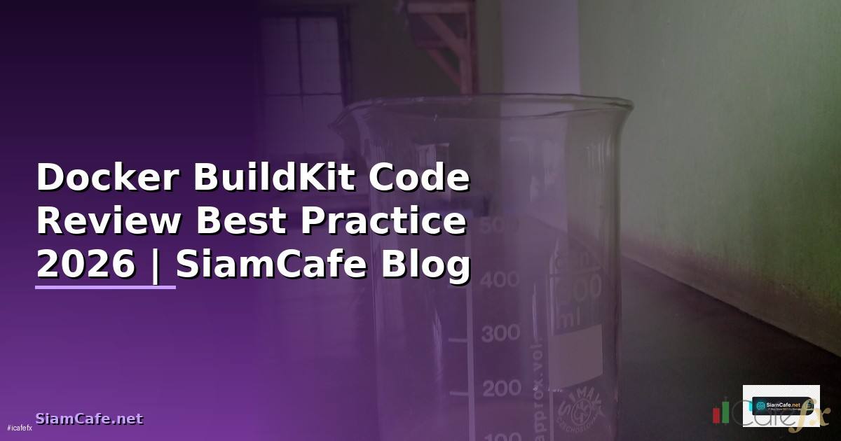 Docker BuildKit Code Review Best Practice