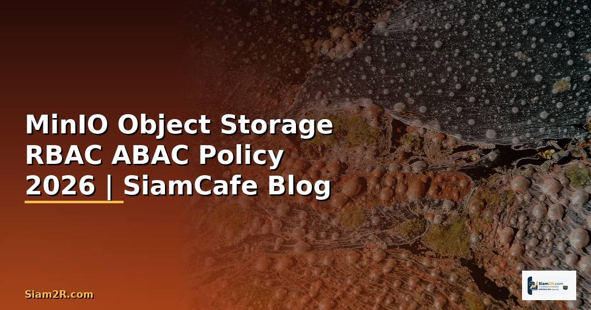 MinIO Object Storage RBAC ABAC Policy