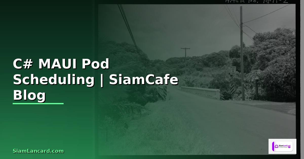 C# MAUI Pod Scheduling