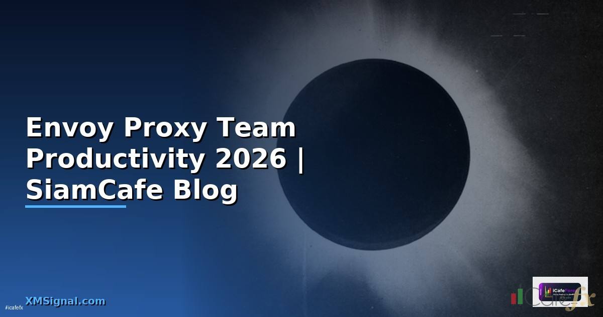 Envoy Proxy Team Productivity
