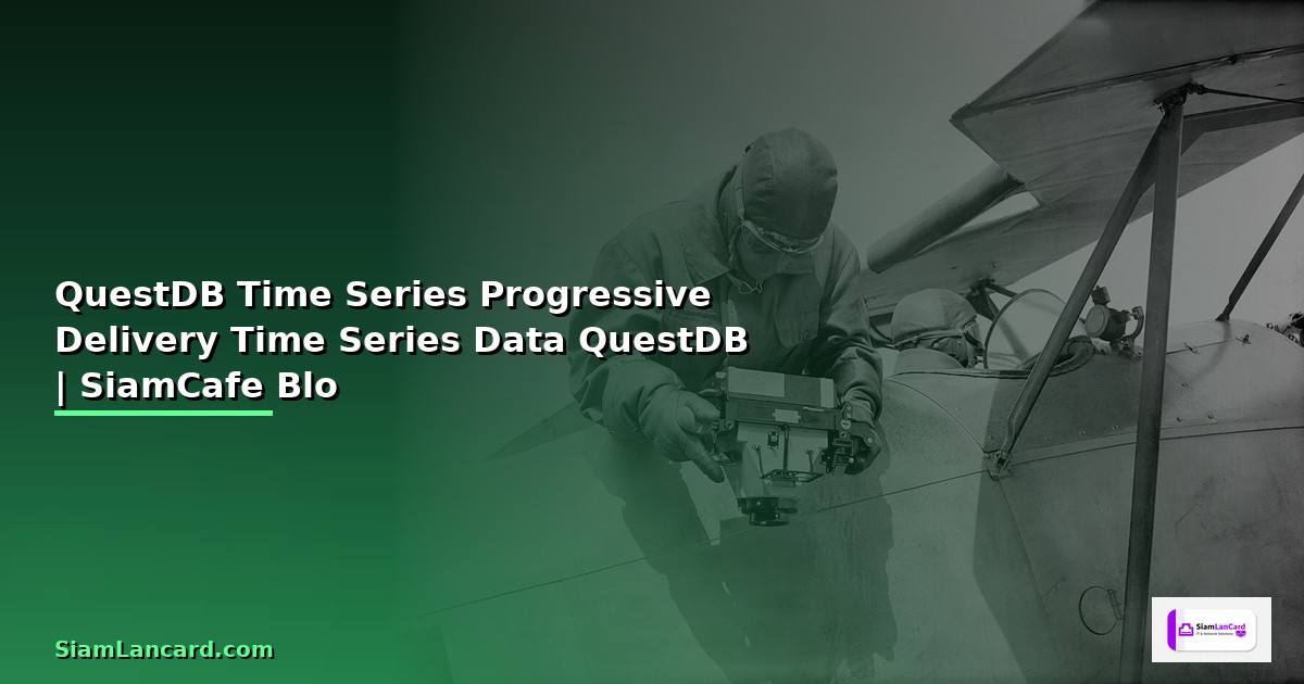QuestDB Time Series Progressive Delivery —