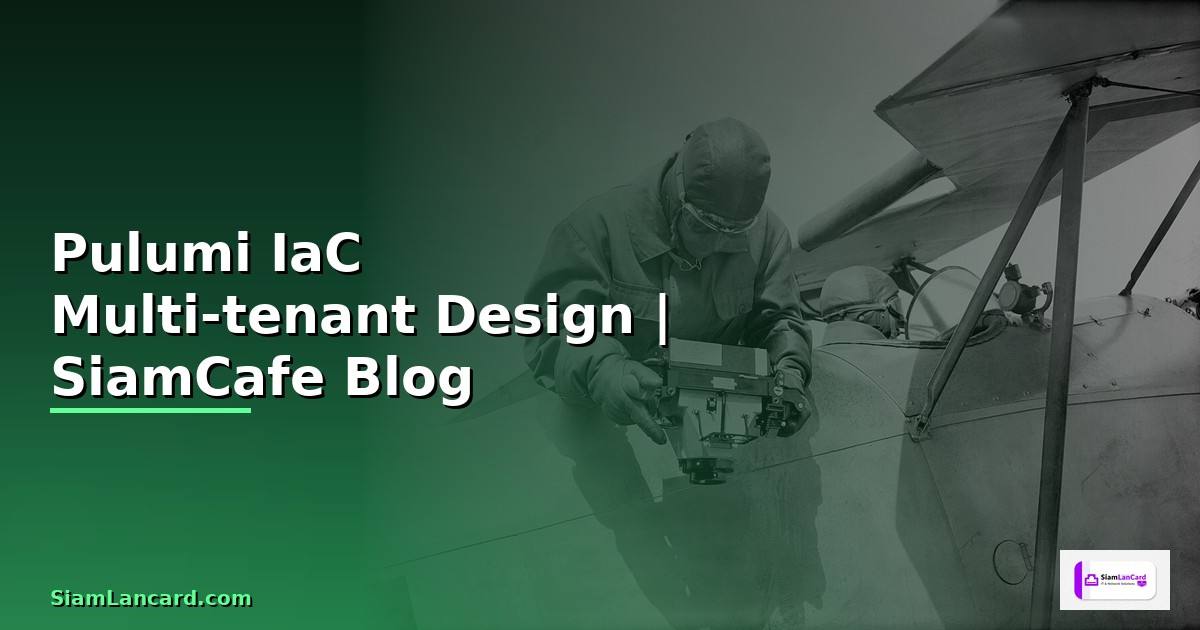 Pulumi IaC Multi-tenant Design
