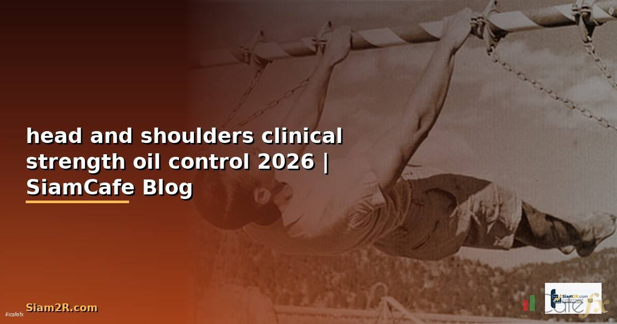 head and shoulders clinical strength oil control