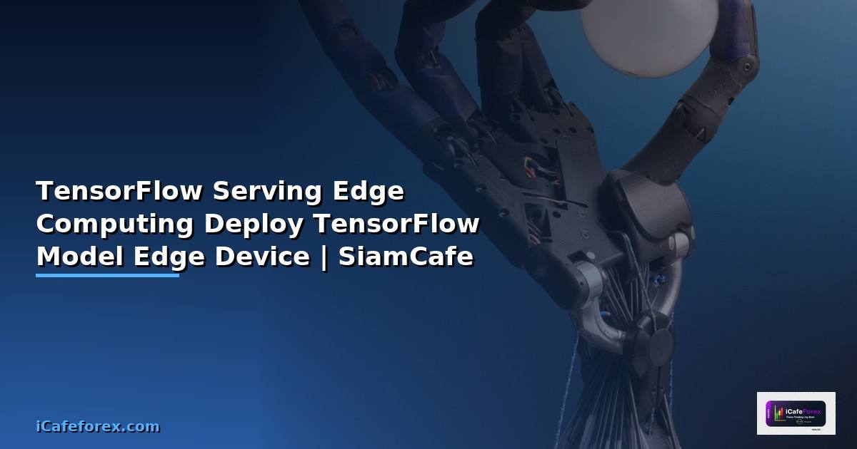 TensorFlow Serving Edge Computing — การ Deploy