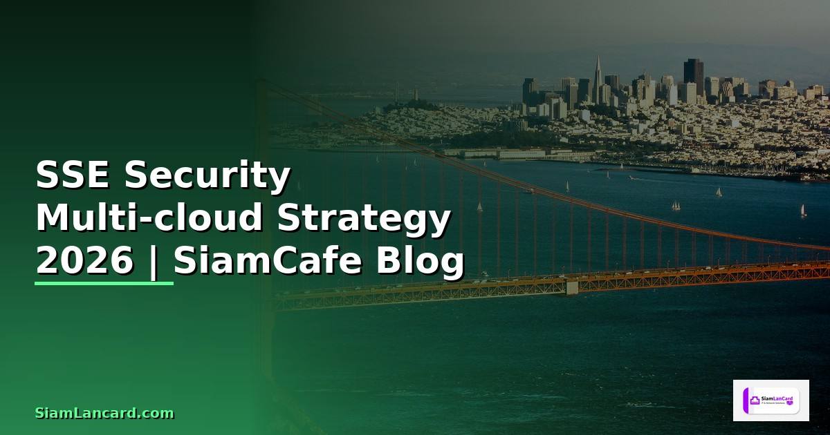 SSE Security Multi-cloud Strategy