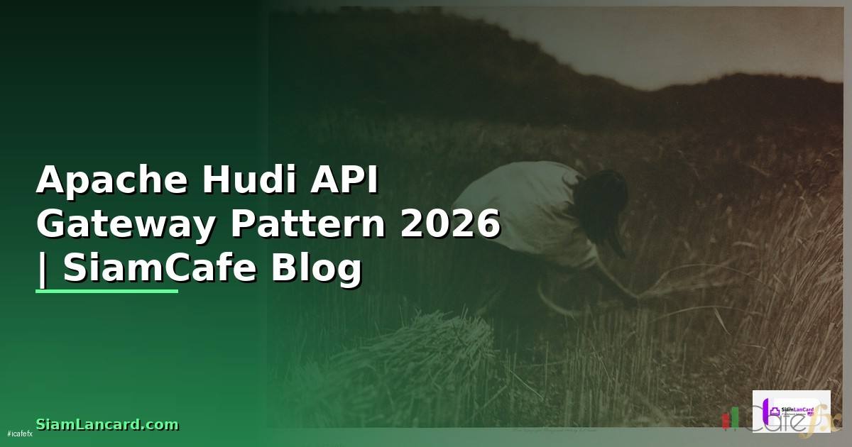 Apache Hudi API Gateway Pattern