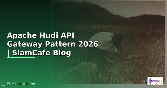 Apache Hudi API Gateway Pattern