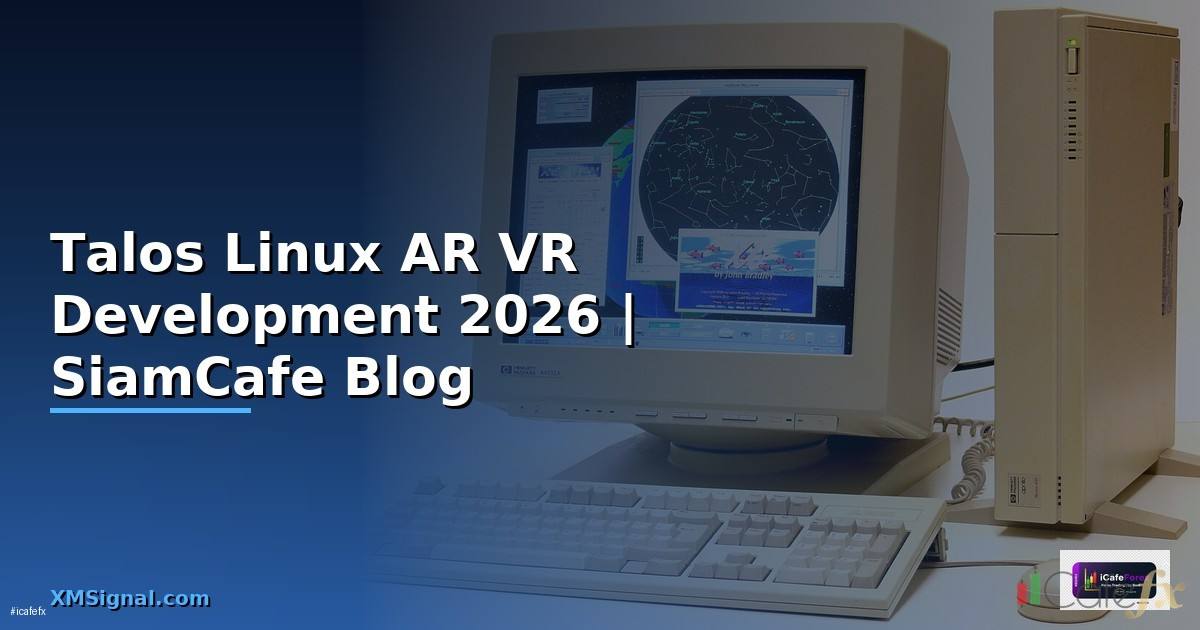 Talos Linux AR VR Development