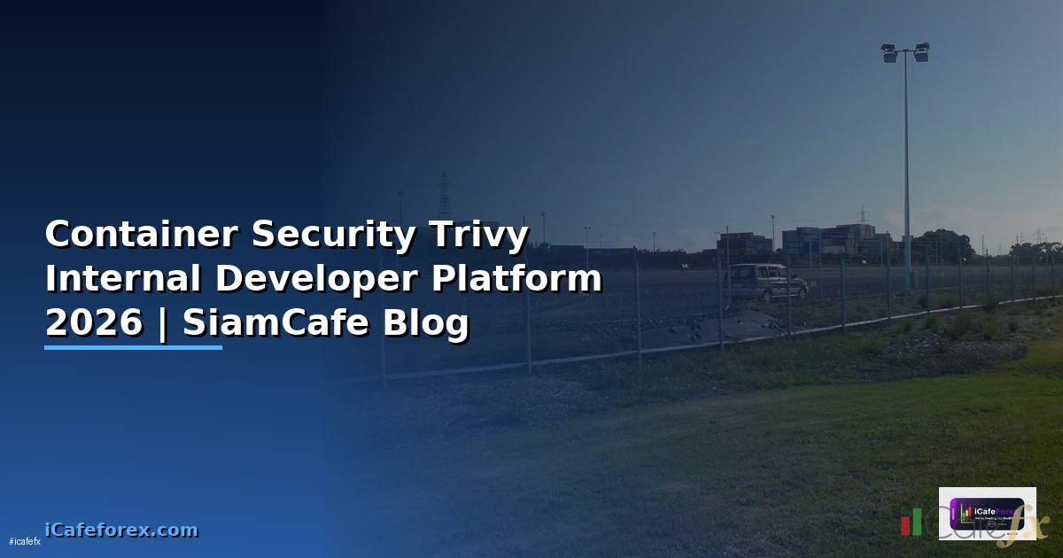 Container Security Trivy Internal Developer