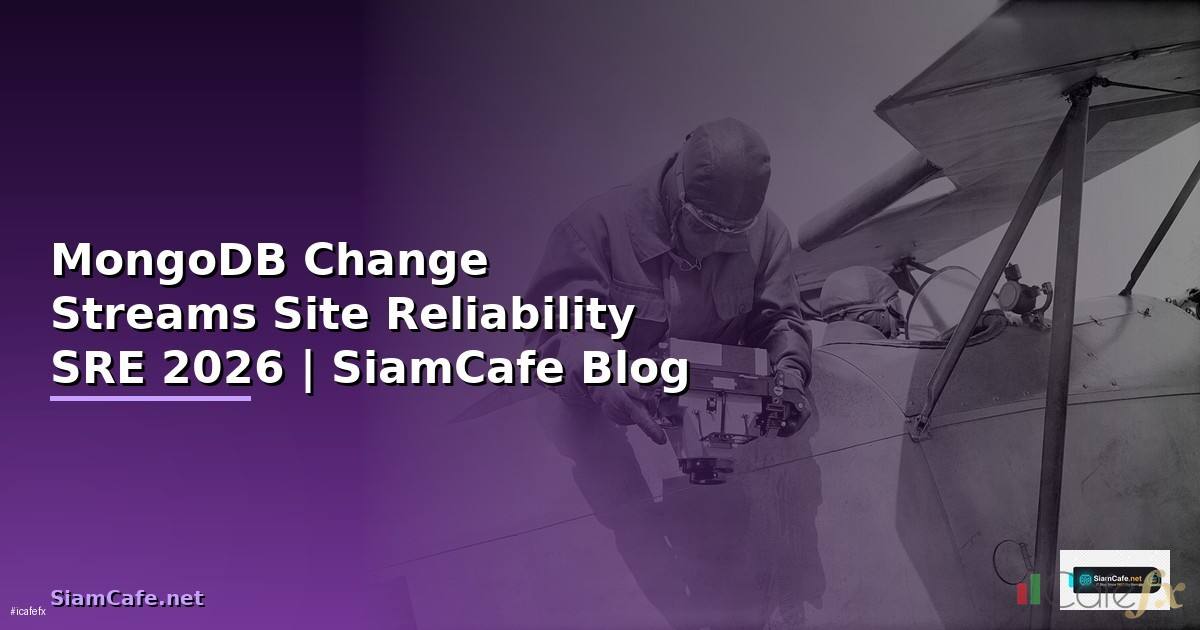 MongoDB Change Streams Site Reliability SRE